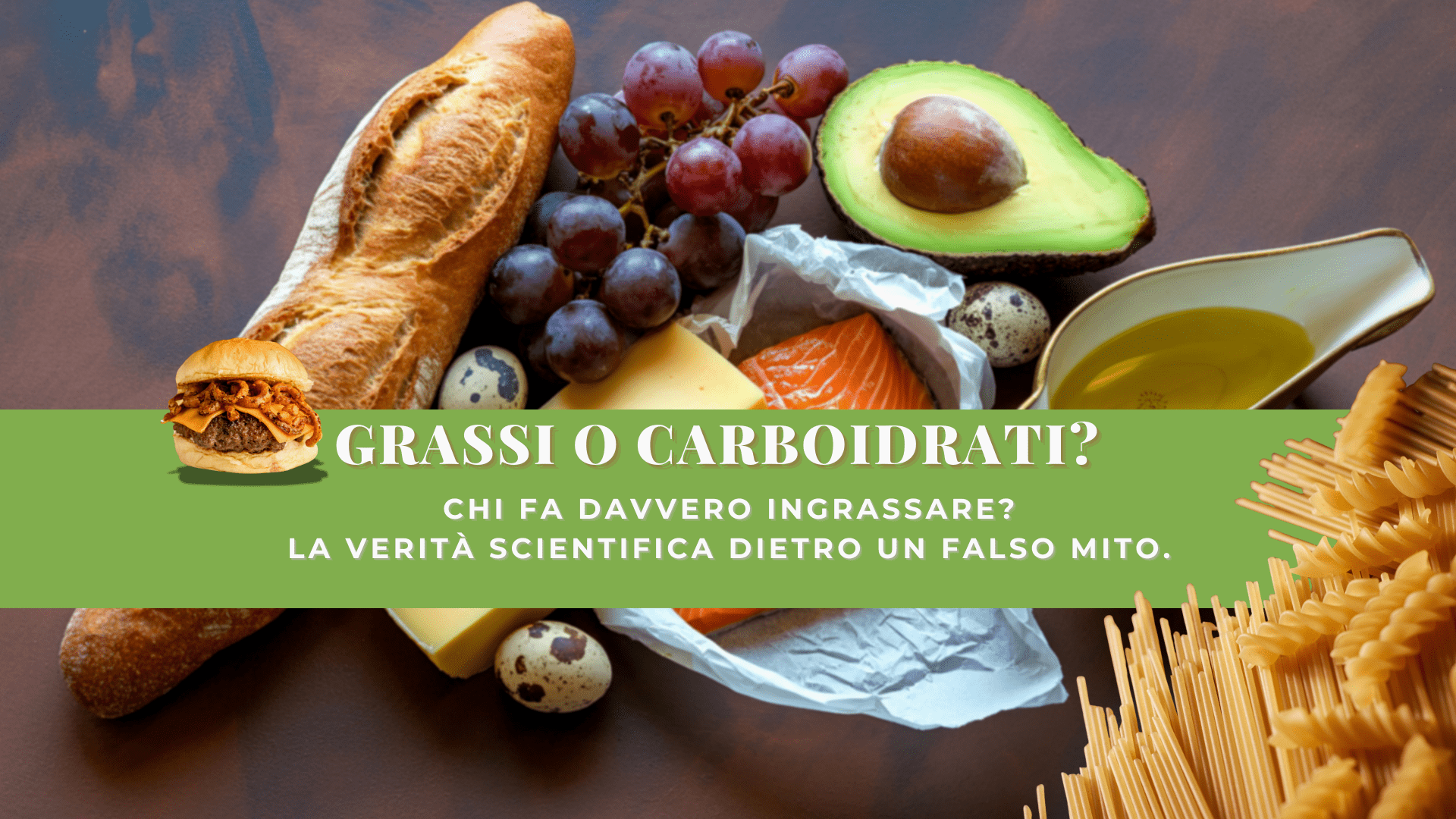 Ma sono i grassi o i carboidrati a far ingrassare? La verità scientifica dietro un falso mito