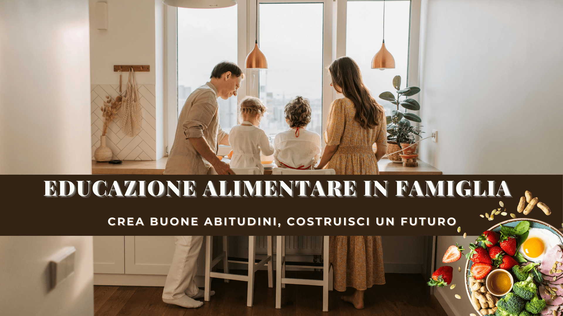 Educazione alimentare in famiglia: perché è così importante e da dove iniziare